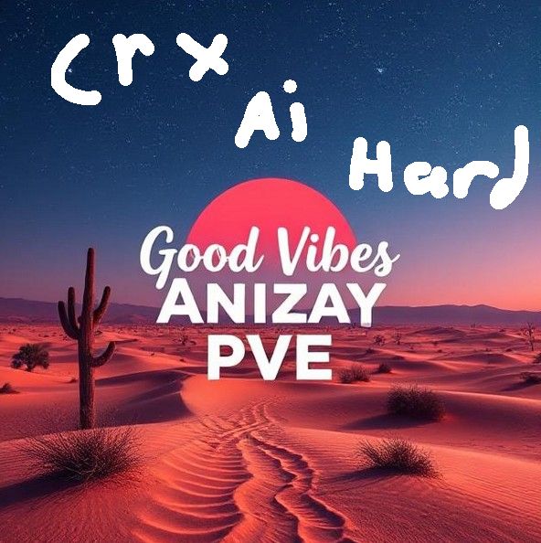GoodVibesPVE Hard CRX AI