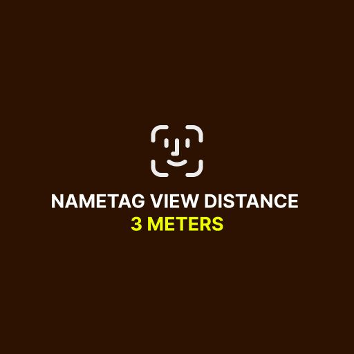 nametagViewDistance 3 meters